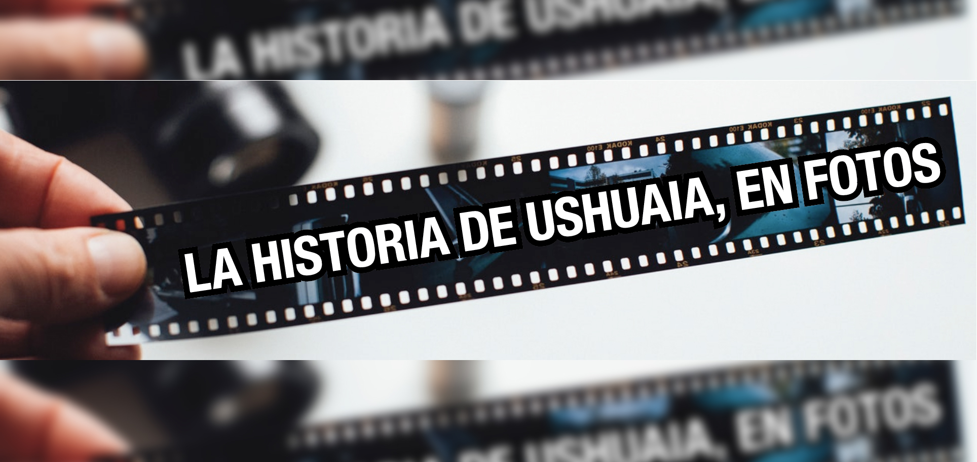 LA HISTORIA DE Ushuaia, en FOTOS